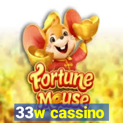 33w cassino